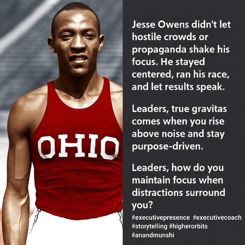 Jesse Owens Demonstrated Executive Presence & Storytelling Skills of Leaders by Executive Presence Coach Anand Munshi