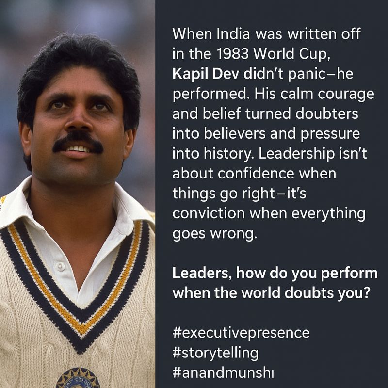 Kapil Dev Demonstrated Executive Presence & Storytelling Skills of Leaders by Executive Presence Coach Anand Munshi