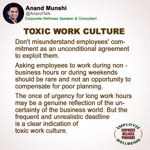 Overcoming Toxic Work Culture - Quote - By Corporate Wellness Speaker Anand Munshi